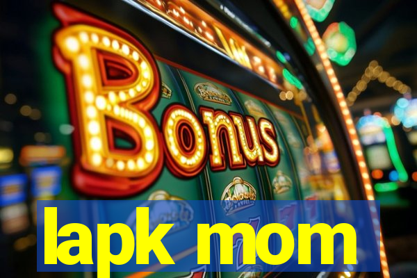 lapk mom